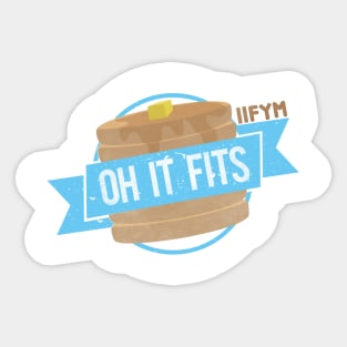 Oh It Fits Pancakes Sticker